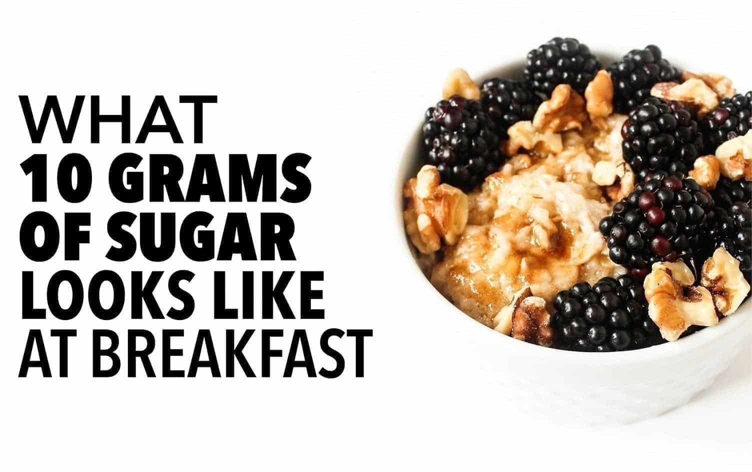 What 10 Grams of Sugar Looks Like — The Breakfast Edition | MyFitnessPal1504 x 944