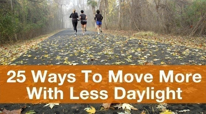 25 Ways to Move More with Less Daylight