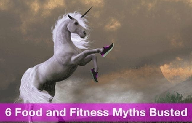 6 Food and Fitness Myths Busted