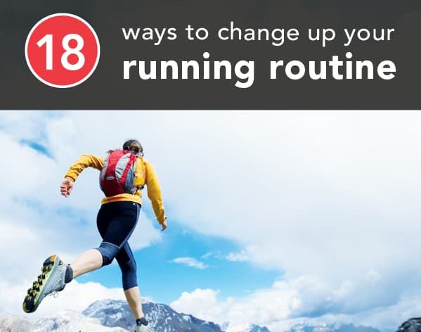 18 Ways To Change Up Your Running Routine