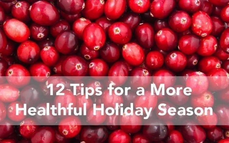 12 Tips for a More Healthful Holiday Season