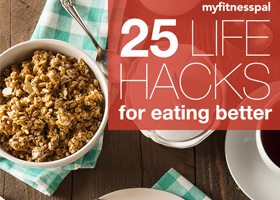25 Life Hacks for Better Eating