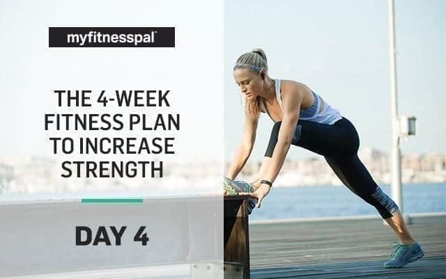 The 4-Week Fitness Plan to Increase Strength: Day 4