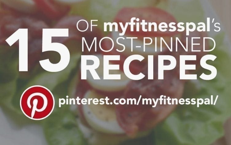 15 of MyFitnessPal’s Most-Pinned Recipes