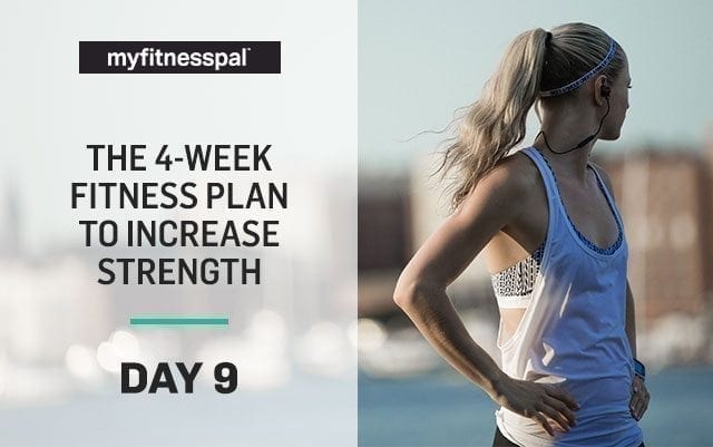 The 4-Week Fitness Plan to Increase Strength: Day 9