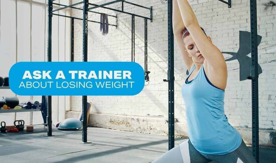 Ask a Trainer About Losing Weight [Video]