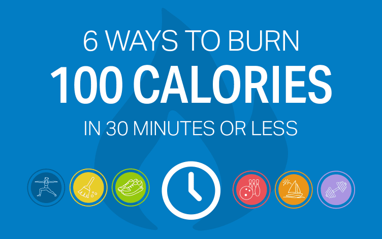 6 Ways to Burn 100 Calories in 30 Minutes or Less