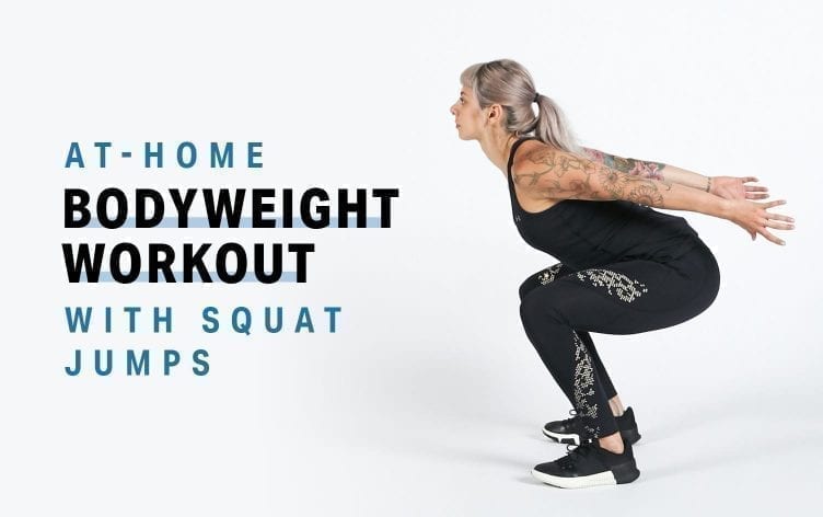 A Quick At-Home Bodyweight Workout With Squat Jumps