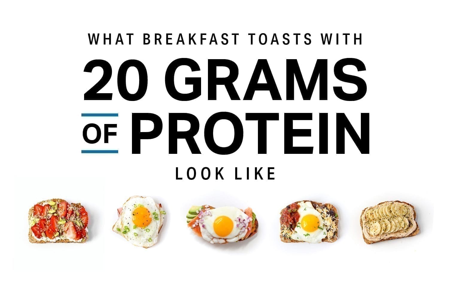 What 20g-Protein Breakfast Toasts Look Like | MyFitnessPal