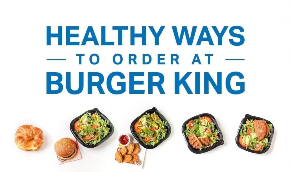 Healthy Ways to Order at Burger King