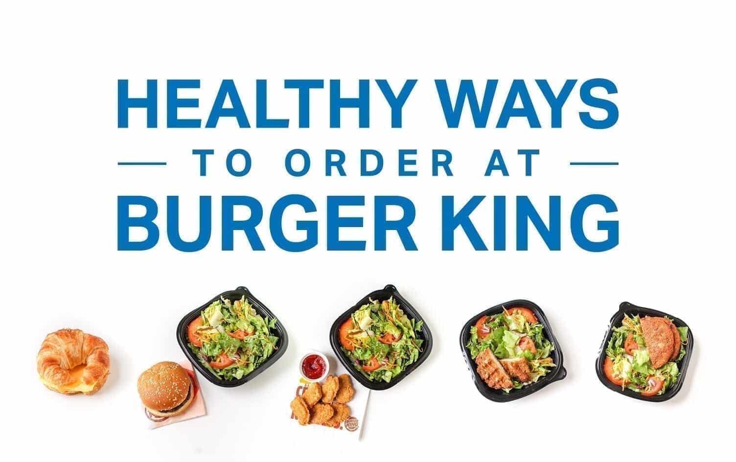 Healthy Ways To Order At Burger King Nutrition Myfitnesspal