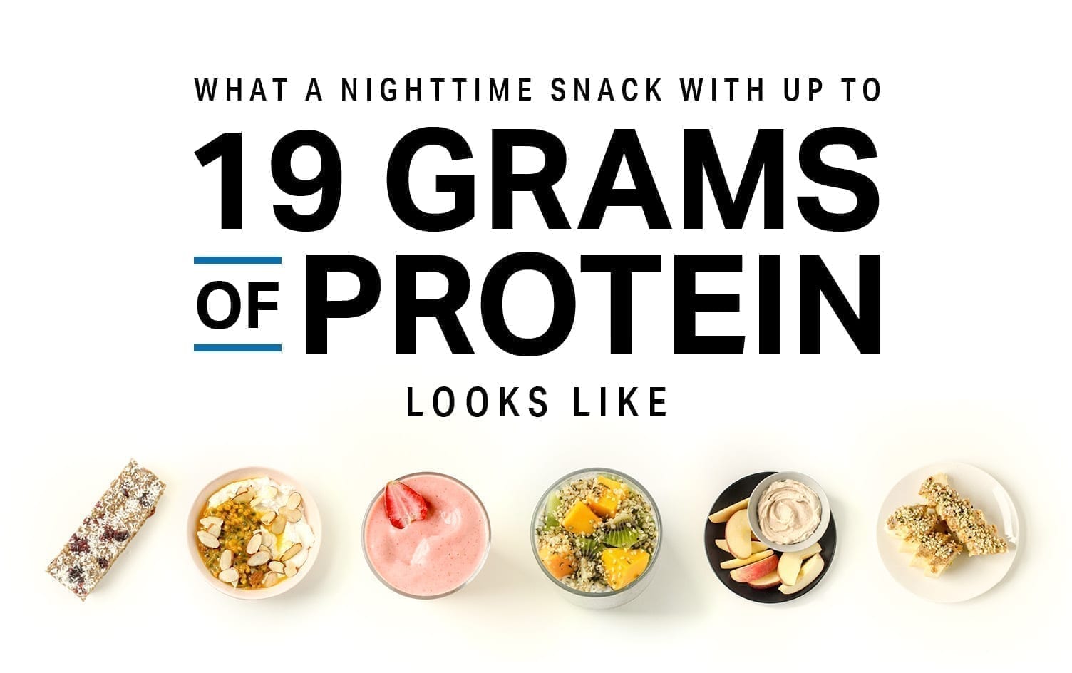 What A Nighttime Snack With Up To 19 Grams Of Protein Looks Like Nutrition Myfitnesspal
