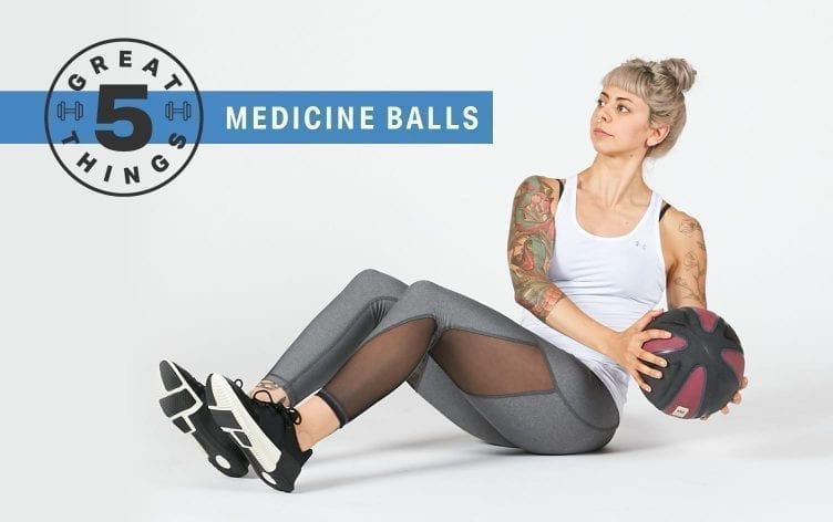 5 Great Things About Working Out With Medicine Balls