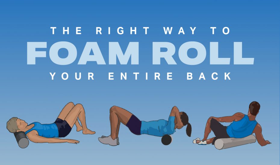 The Right Way to Foam Roll Your Entire Back