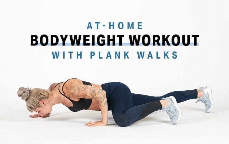 A Quick At-Home Bodyweight Workout With Plank Walks