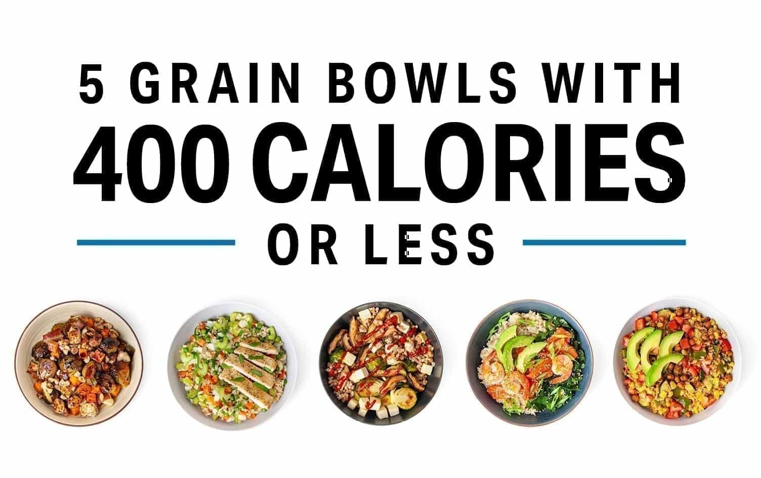 5 Grain Bowls With 400 Calories or Less