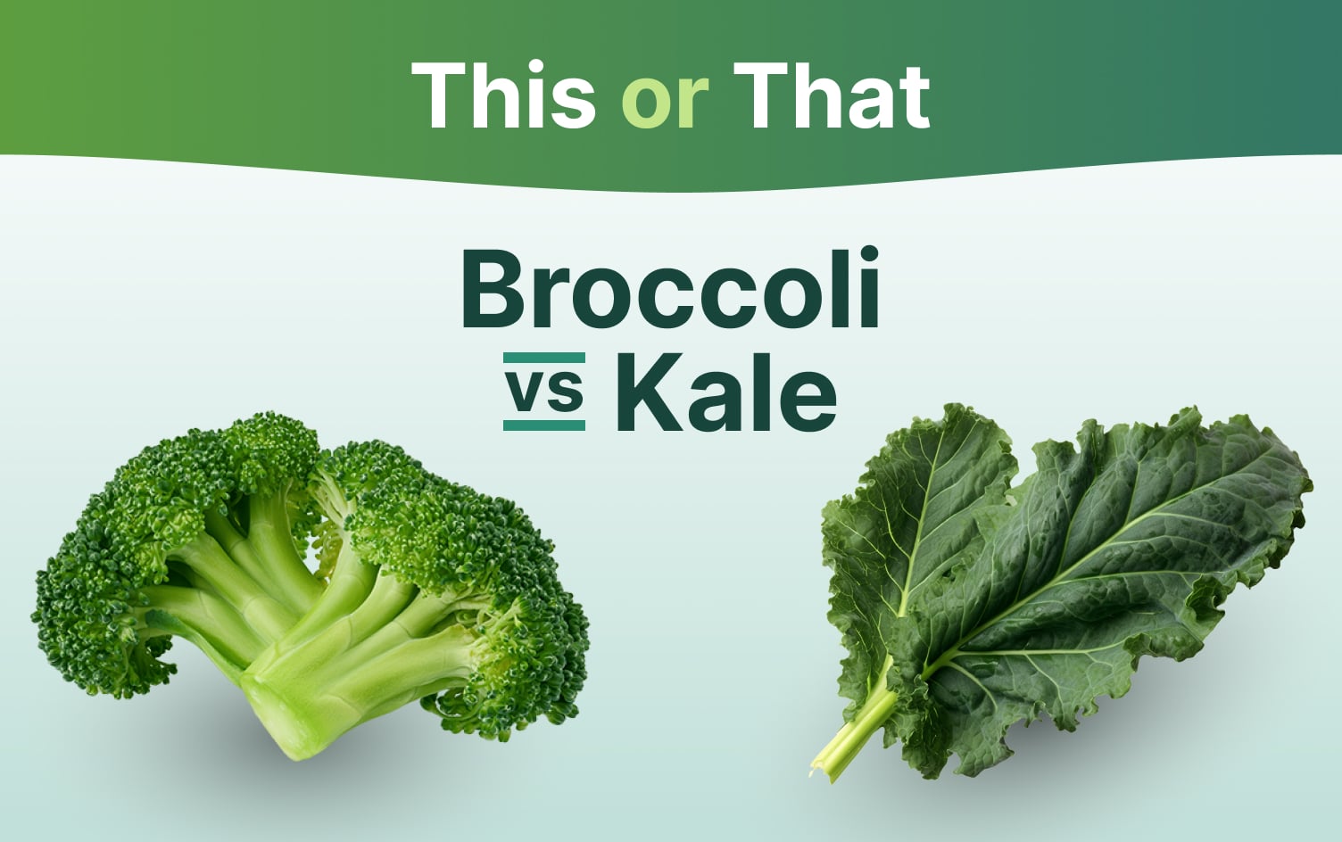 This or That: Is Kale Healthier Than Broccoli?