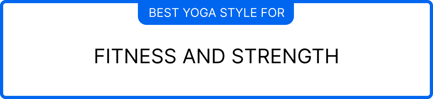 How to Find the Best Yoga Style For You