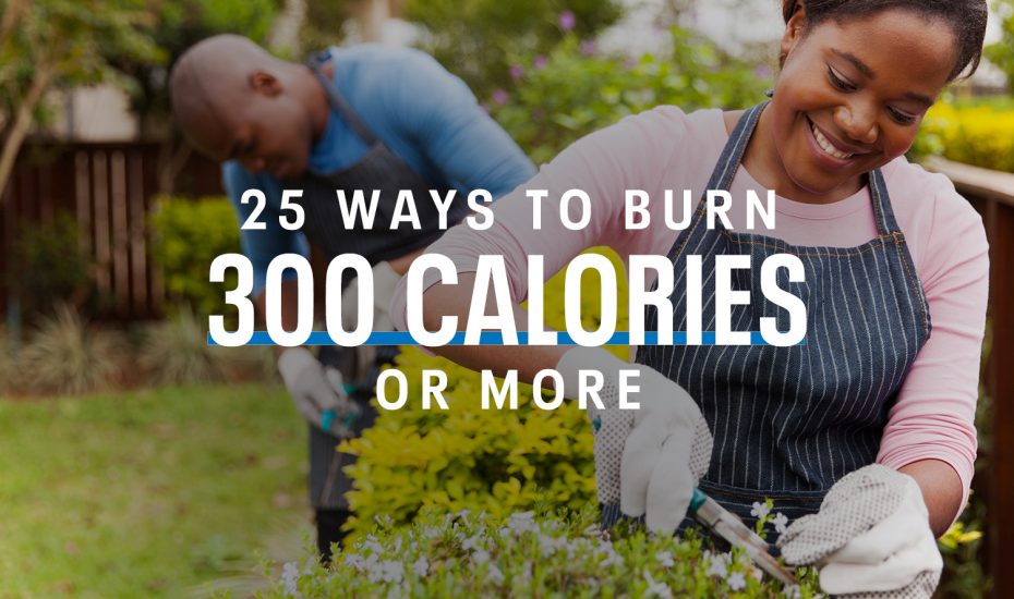 25 Ways to Burn 300 Calories or More