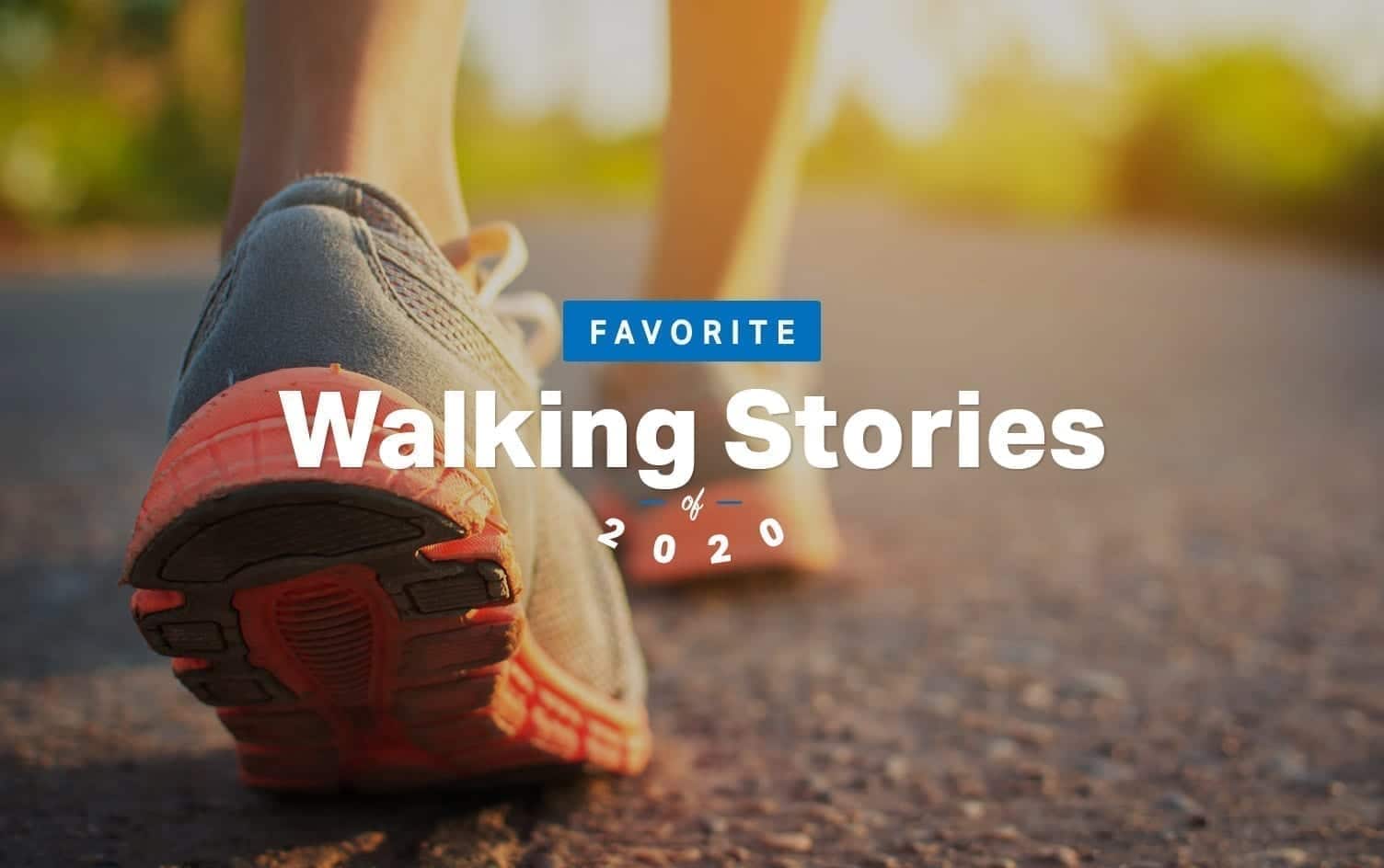 11 Favorite Walking Stories of 2020
