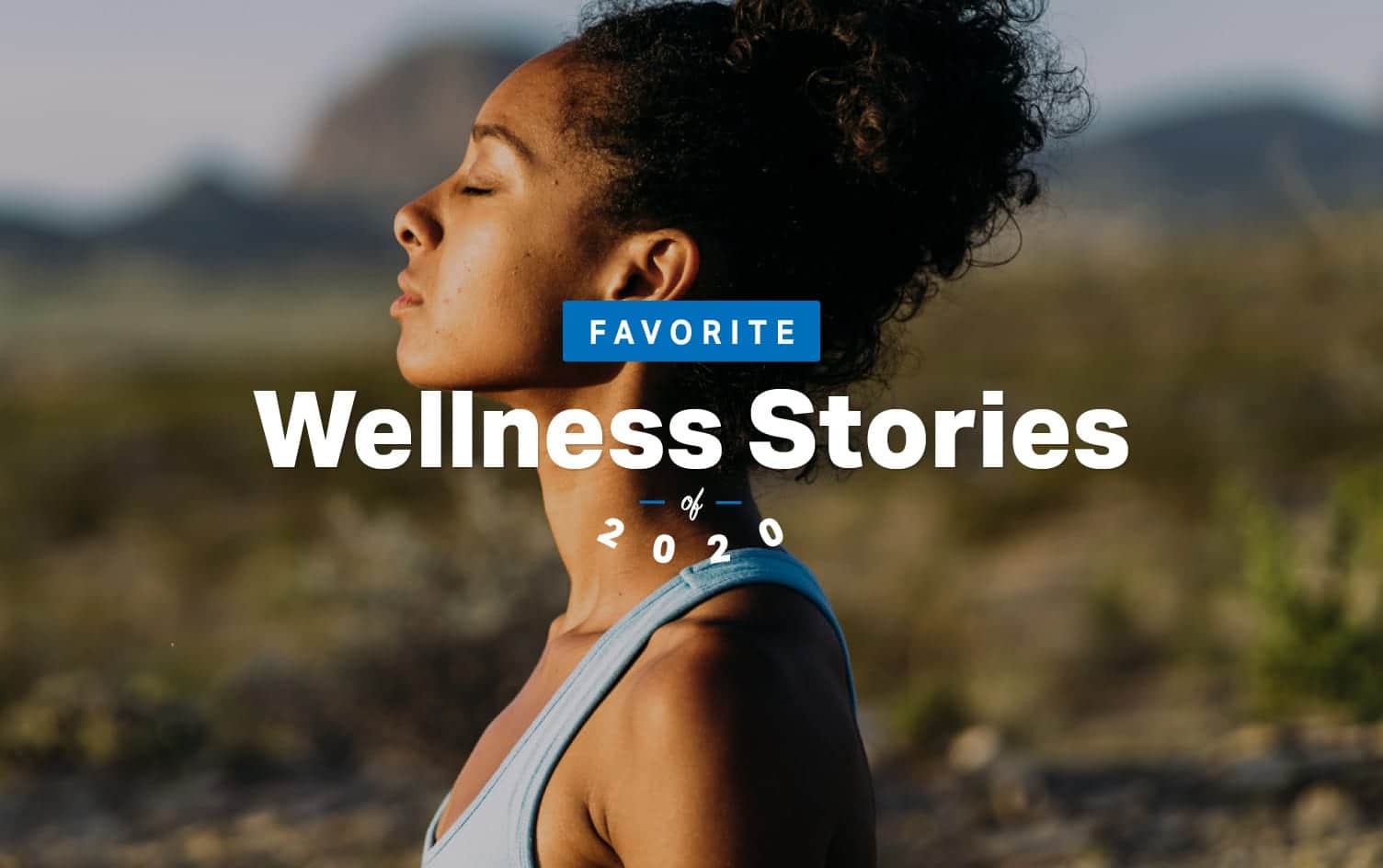 11 Favorite Wellness Stories of 2020