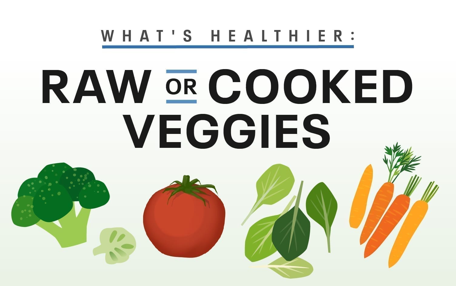 What’s Healthier: Raw or Cooked Veggies