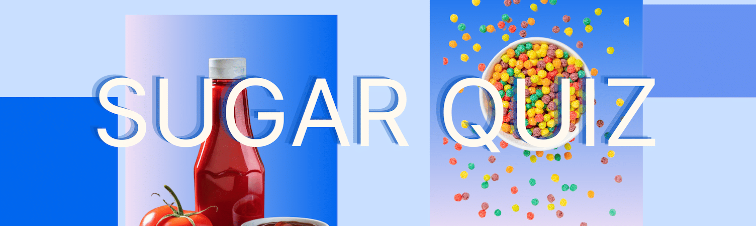 Sugar Quiz: Can You Guess How Much Sugar These Foods Contain? | MyFitnessPal